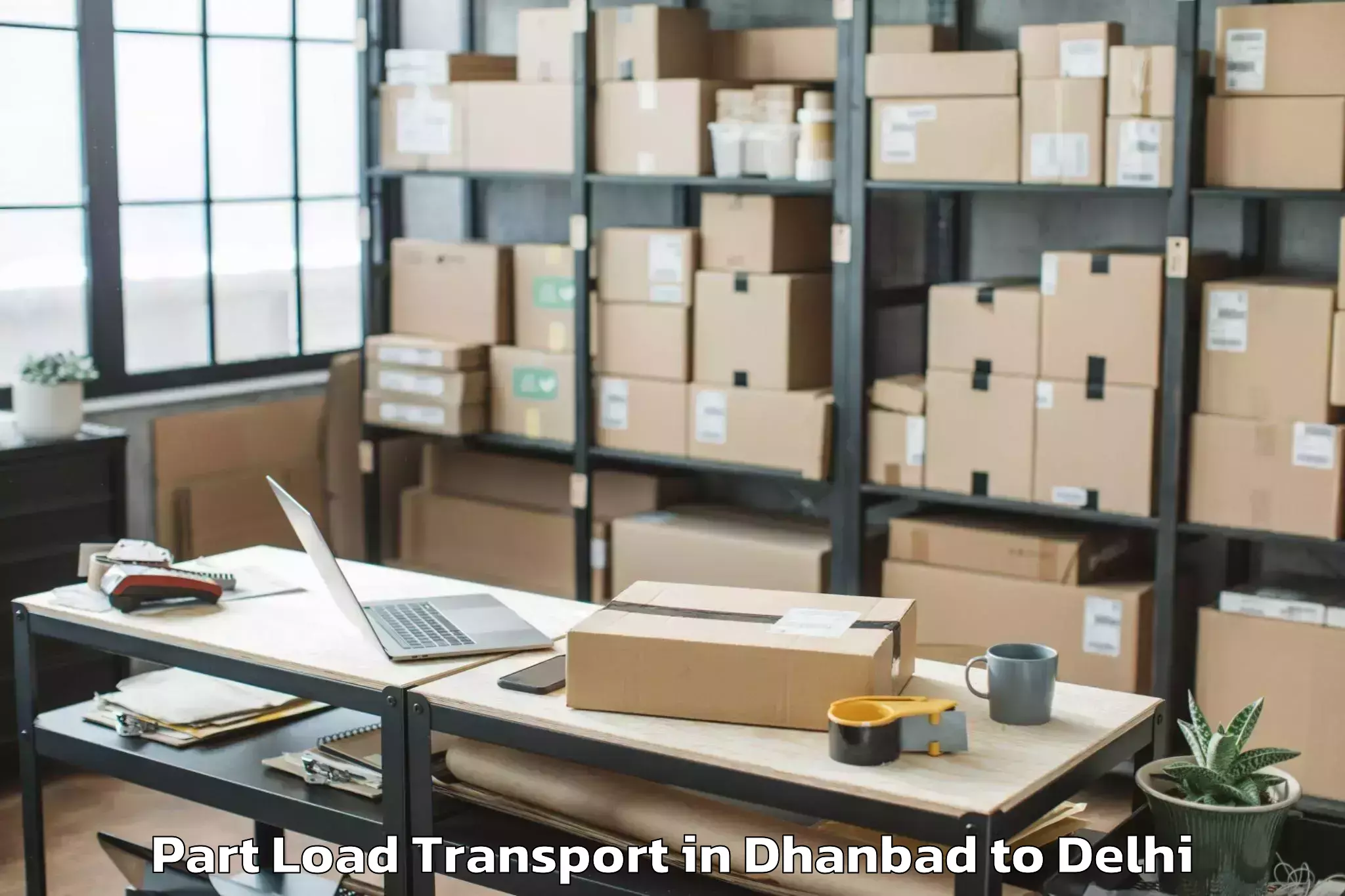 Hassle-Free Dhanbad to Mgf Metropolitan Mall Delhi Part Load Transport